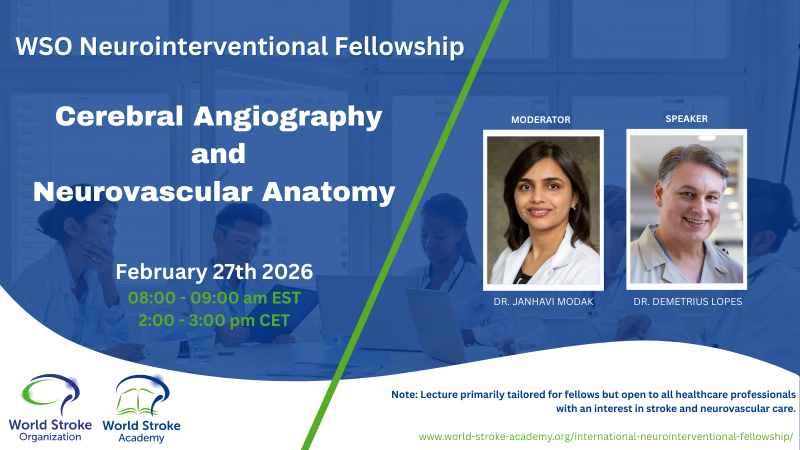 WSO Neurointerventional Fellowship - Cerebral Angiography and Neurovascular Anatomy